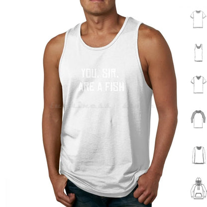 You Sir Are A Fish Tank Tops Print Cotton Arthur Morgan Quotes Arthur Morgan Redemption 2 You Sir Are A Fish Fishing Video