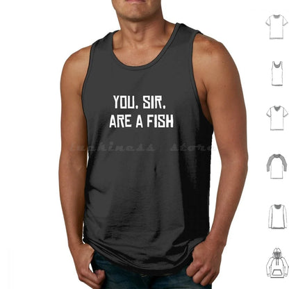 You Sir Are A Fish Tank Tops Print Cotton Arthur Morgan Quotes Arthur Morgan Redemption 2 You Sir Are A Fish Fishing Video